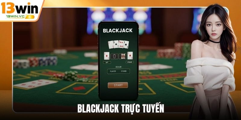 Blackjack Trực Tuyến