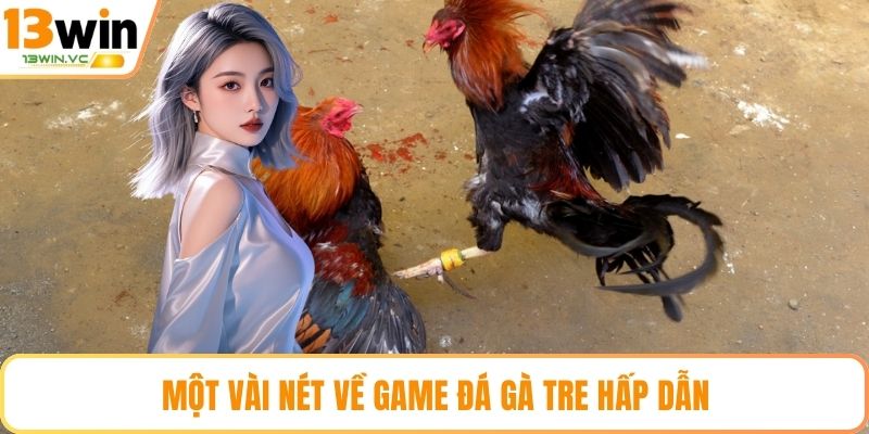 Một vài nét về game Đá gà tre hấp dẫn
