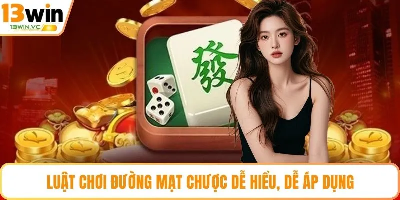 Luật chơi Đường Mạt Chược dễ hiểu, dễ áp dụng