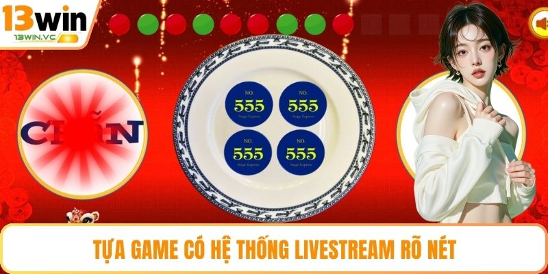 Tựa game có hệ thống livestream rõ nét