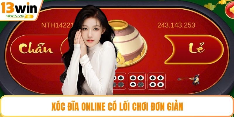 Xóc đĩa Online có lối chơi đơn giản